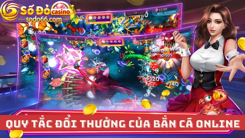 Quy tắc đổi thưởng của game bắn cá Sodo66