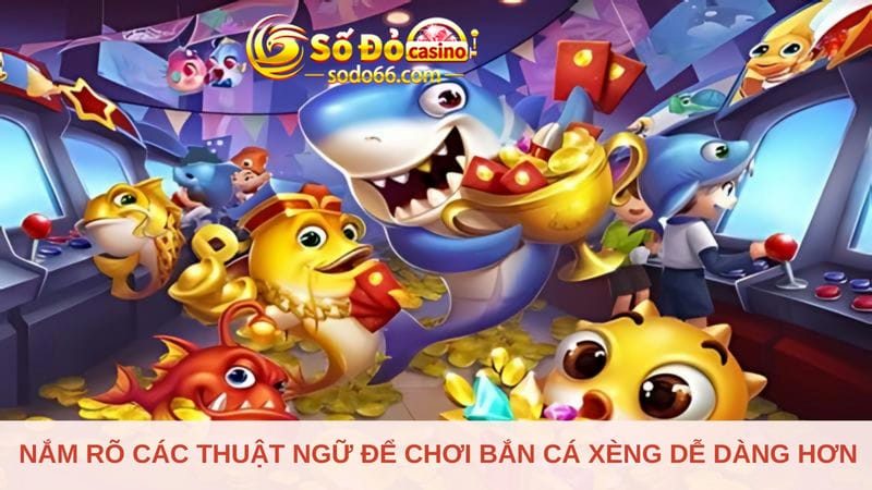 chơi bắn cá xèng dễ dàng hơn