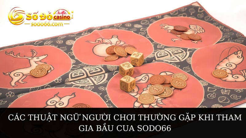 tham gia bầu cua Sodo66