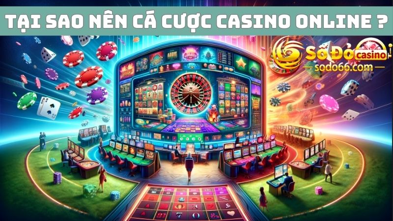 Tại sao người chơi nên tham gia cá cược casino tại Sodo66?