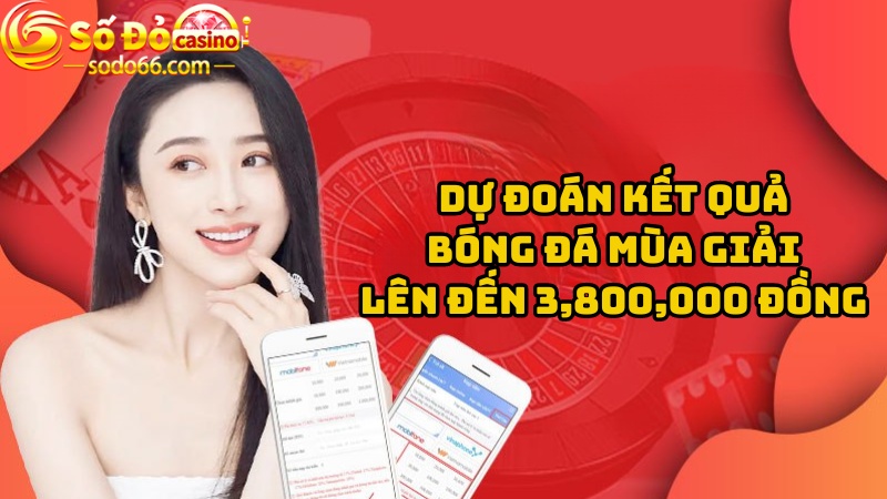 kết quả bóng đá mùa giải lên đến 3800000