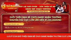 Lưu ý của Giới thiệu bạn bè chơi game nhận thưởng