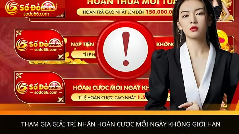 Tham gia giải trí nhận hoàn cược mỗi ngày