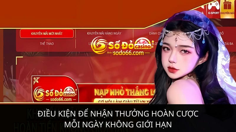 Điều kiện để nhận thưởng hoàn cược mỗi ngày 