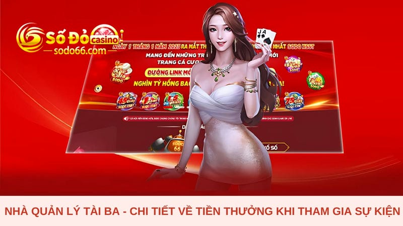 Chi tiết về tiền thưởng khi tham gia sự kiện quản lý tài ba