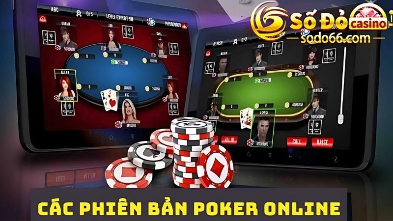 Tổng hợp các phiên bản poker được chơi nhiều nhất 