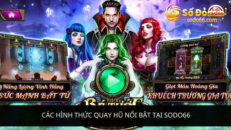 hình thức quay hũ nổi bật tại Sodo66