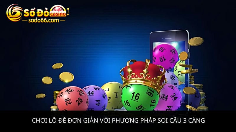  phương pháp soi cầu 3 càng